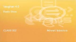 Vaughan Radio Show Básico- 002