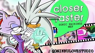 {Sonikku❤} Closer, Faster | Sonic Pairings MEP