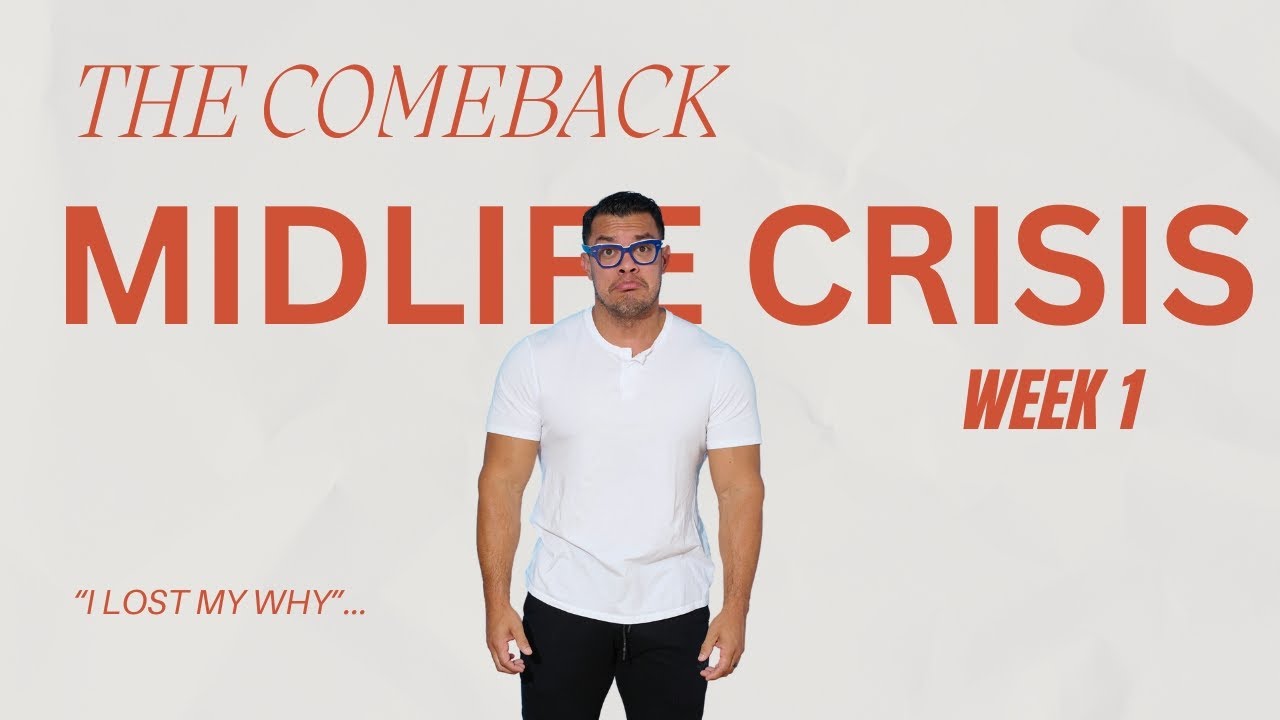 MIDLIFE CRISIS | THE COMEBACK | WEEK 1