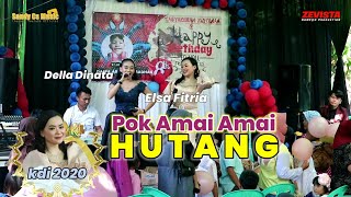 Pok Amai Amai ( Hutang ) - Della Dinata Ft Elsa Fitria KDI 2020 - Koplo Kendang Rampak