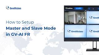 How to Set Up Master–Slave Mode in GV-AI FR | GeoVision Technical Support
