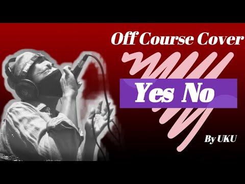 【Off Course / Yes No  Cover】