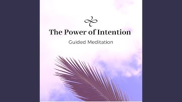 The Power of Intention
