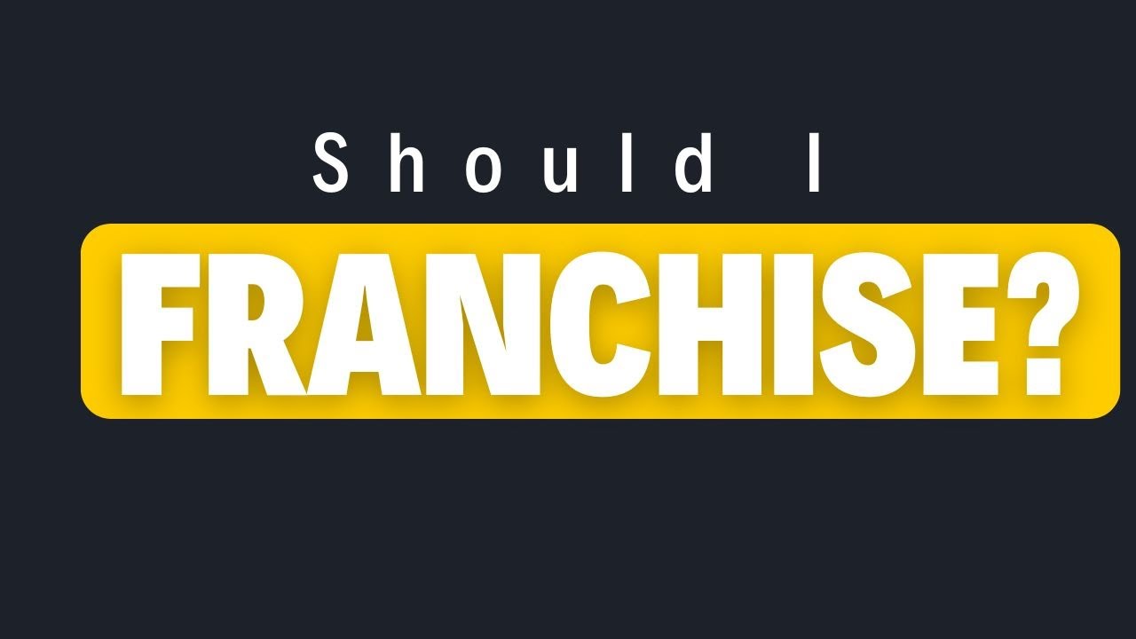 What Are The Best Franchises To Start? YouTube