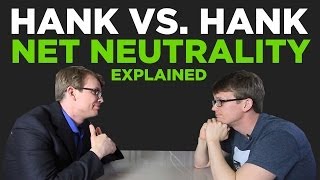 Hank vs. Hank: The Net Neutrality Debate in 3 Minutes