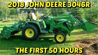 The First 50 Hours: My John Deere 3046r Review