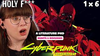 FIRST REACT to Cyberpunk Edgerunners as a Literature PhD | 1x6 React & Discussion