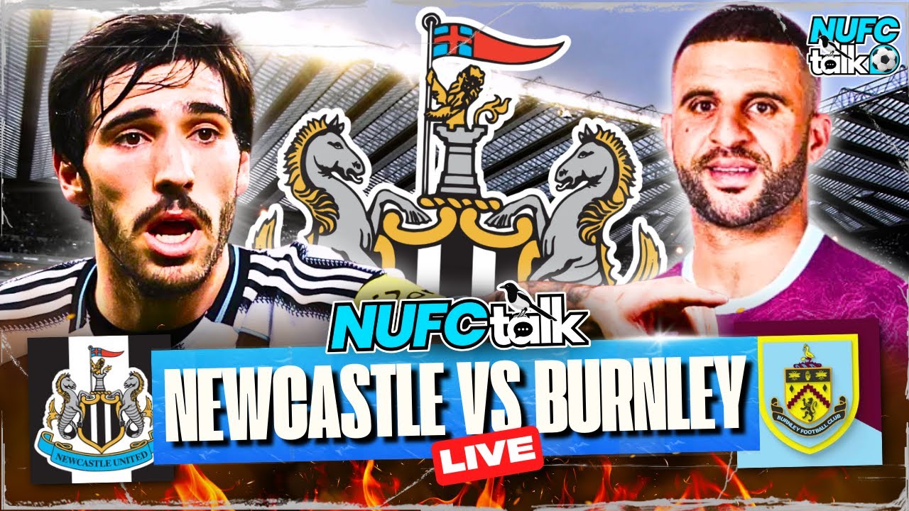 NEWCASTLE UNITED vs BURNLEY | Match Day Live | Premier League