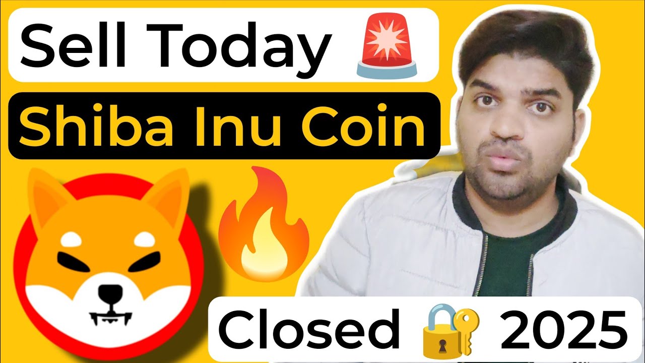 This Year Shiba Inu Coin Closed | Shiba Inu ( SHIB ) 2025 🔥 | Shiba Inu Sell Today