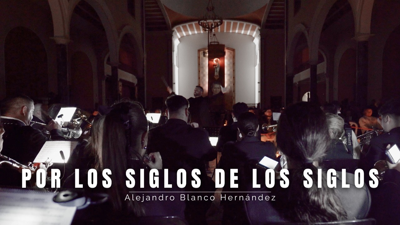 POR LOS SIGLOS DE LOS SIGLOS | Muchachos de Consolación | Alejandro Blanco Hernandez
