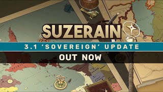 Suzerain 3.1 'Sovereign' Update Trailer | Out Now