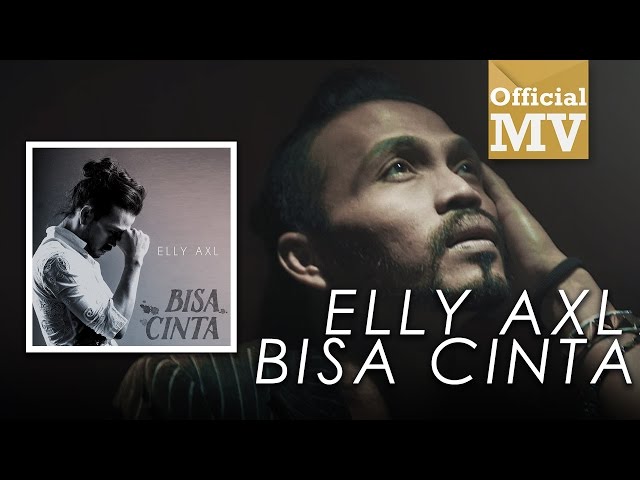 Elly AXL - Bisa Cinta (Official Music Video) class=
