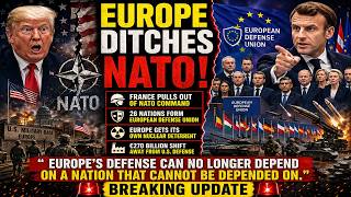 Europe Just BROKE Away From NATO? France Leads Historic Military Split