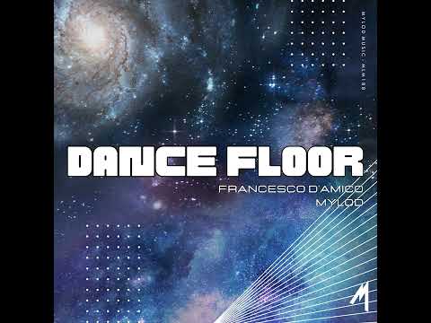 Francesco D'Amico & Mylod - Dance Floor