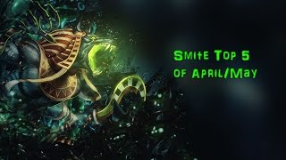 Smite Top 5 of April May