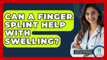 Can A Finger Splint Help With Swelling? - Orthopedic Support Network