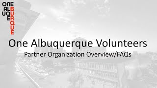 One Albuquerque Volunteer Platform Volunteer Partner Overview