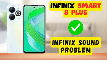 Infinix Sound Problem Infinix Smart 8 Plus || How to solve sound issues || Sound not working issues