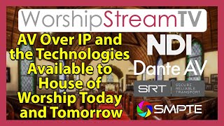 AV Over IP and the Technologies Available to House of Worship Today
