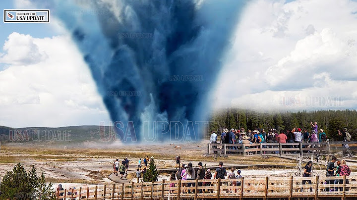 Horrible: 15 minutes ago | Giant Geyser Explodes in park Yellowstone Threatens Lives Hundred Tourist