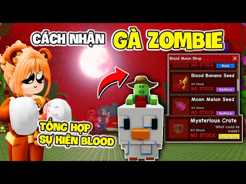 [GROW A GARDEN] CÁCH MORA NHẬN ĐƯỢC GÀ ZOMBIE SIÊU ĐỈNH VÀ TỔNG HỢP TẤT CẢ TRONG SỰ KIỆN BLOOD MOON