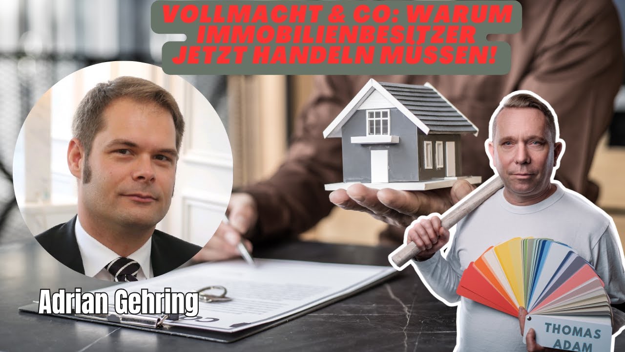 Vollmacht & Co: Warum Immobilienbesitzer jetzt handeln müssen! (Gast: Adrian Gehring)