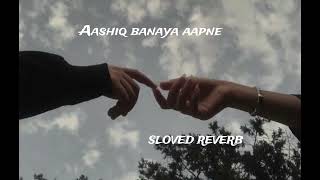 Ashiq banya aapne lofi version 