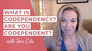 What is Codependency? | Are you Codependent? - Terri Cole