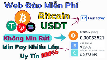 Web Đào Bitcoin × USDT Rút Về Faucetpay Miễn Phí | Không Min Rút | Kiếm Tiền Điện Tử Uy Tín 2022