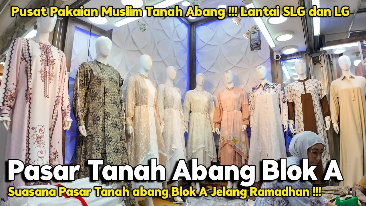 SUASANA PASAR TANAH ABANG BLOK A JELANG BULAN RAMADHAN