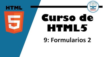Curso de HTML5 - 9: Formularios 2