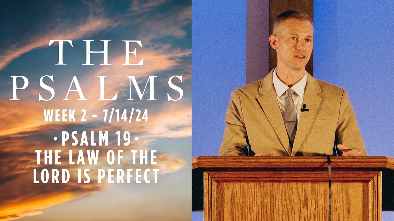 Psalm 19: The Law of the Lord Is Perfect - The Psalms Wk. 2 - YouTube