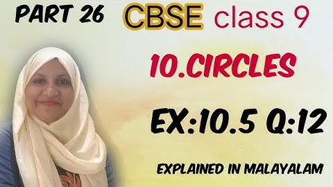 Chapter 10 Circles Ex:10.5 q:12 CBSE maths class 9 in Malayalam