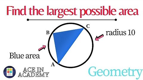 Find the largest possible area | Area of the triangle | Geometry