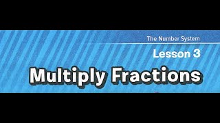 Ch.4 Lesson 3 Multiply Fractions