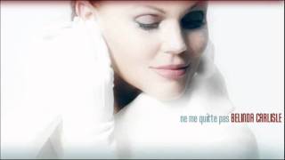 Watch Belinda Carlisle Ne Me Quitte Pas video