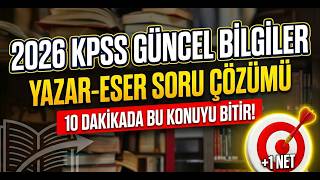 2026 KPSS Güncel Bilgiler Yazar-Eser Soru Çözümü | 10 Dakikada Bu Konuyu Bitir! (+1 Net) 🎯