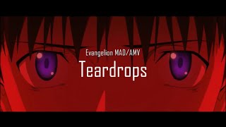 【MAD/AMV】Teardrops - エヴァンゲリオン