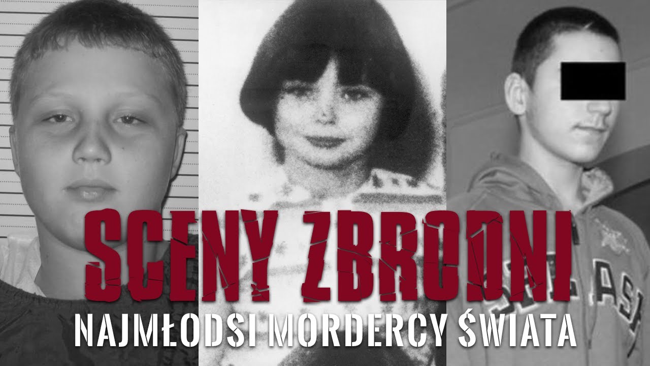 NAJMŁODSI MORDERCY ŚWIATA | SCENY ZBRODNI