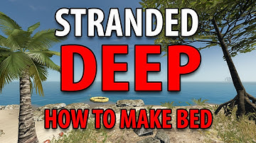 Stranded Deep - How to make Bed