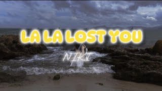 NIKI  La La Lost You ( Lyrics )