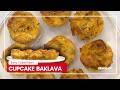 CUPCAKE BAKLAVA – MUFFIN KALIBINDA PRATİK BAKLAVA TARİFİ