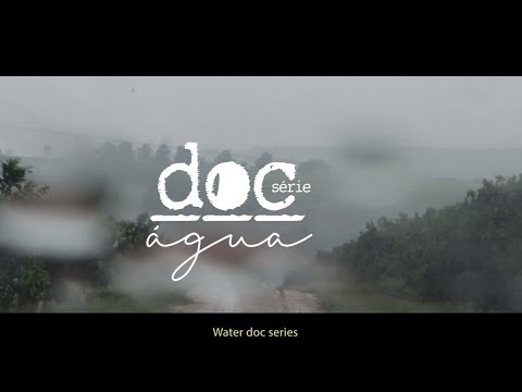 Trailer doc série “Água” / doc series “Water”