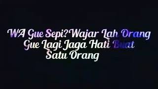 Wa gua sepi?wajar lah orang gua lagi jaga hati buat satu orang 👍💝💗