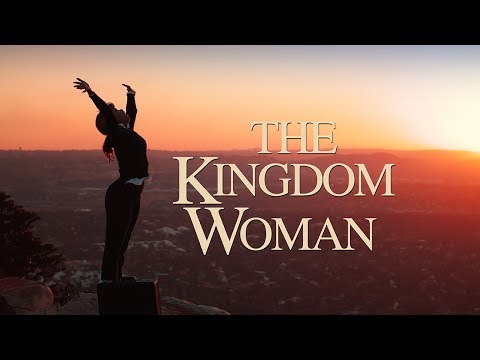 The Kingdom Woman - YouTube