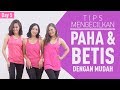 Tips Mengecilkan Paha dan Betis dengan Langkah Mudah