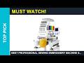 Best Professional Sewing Embroidery Machine Smartstitch S1001 Upgraded Embroidery Machine