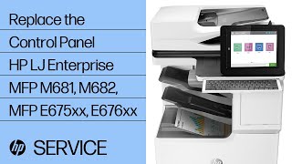 Replace the Control Panel HP LaserJet Enterprise MFP M681 M682 MFP E675xx E676xx HP Support