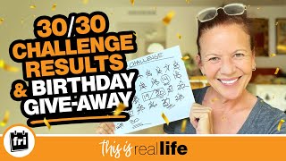 30/30 Challenge & Birthday Give-Away! - THIS IS REAL LIFE
