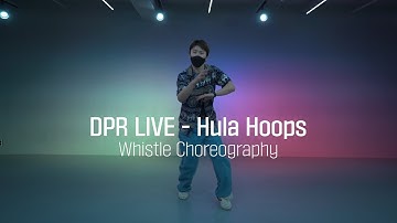 DPR LIVE x BEENZINO x HWASA - Hula Hoops | whistle choreography | @DANCEFROMZERO